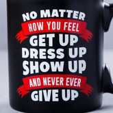 Never Give Up Quotation Corporate Mug